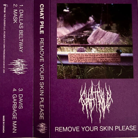Chat Pile - Remove Your Skin Please - TAPE - The Flenser - Image 2
