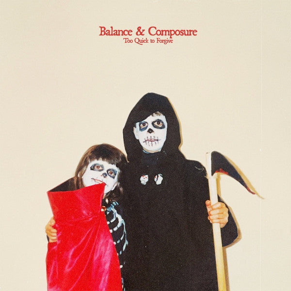 Balance and Composure - Too Quick to Forgive - LP - Run For Cover