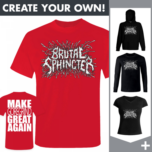 Brutal Sphincter - Make Gore Grind Great Again - Merchandising