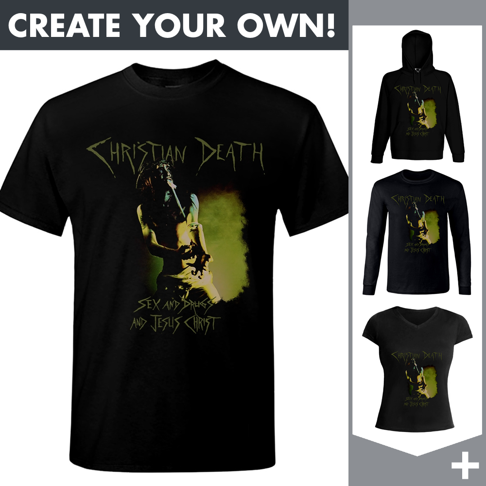 Christian Death - Sex and Drugs and Jesus Christ - Merchandising