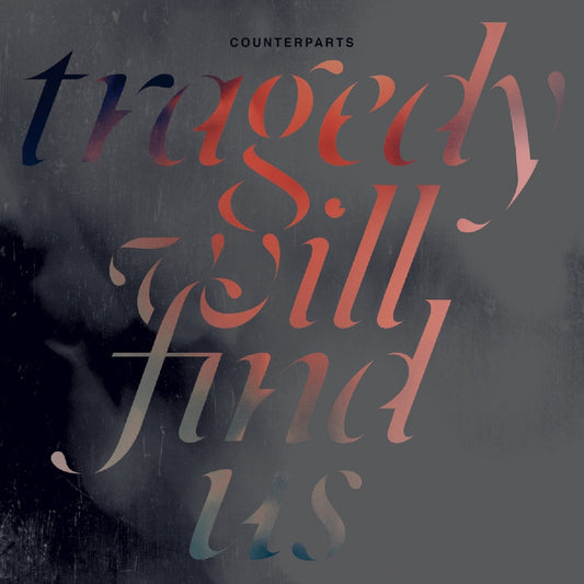 Counterparts - Tragedy Will Find Us - LP - Pure Noise Records