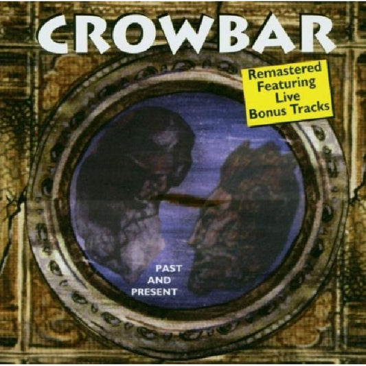 Crowbar - Past and Present - CD - Pavement Music