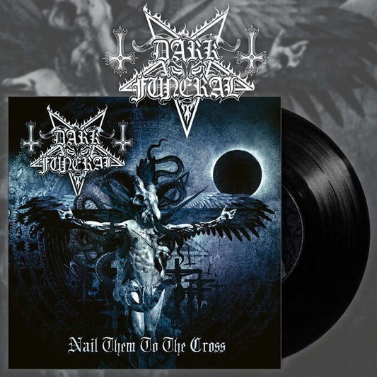 Dark Funeral - Nail them to the Cross - 7 EP - Osmose Productions