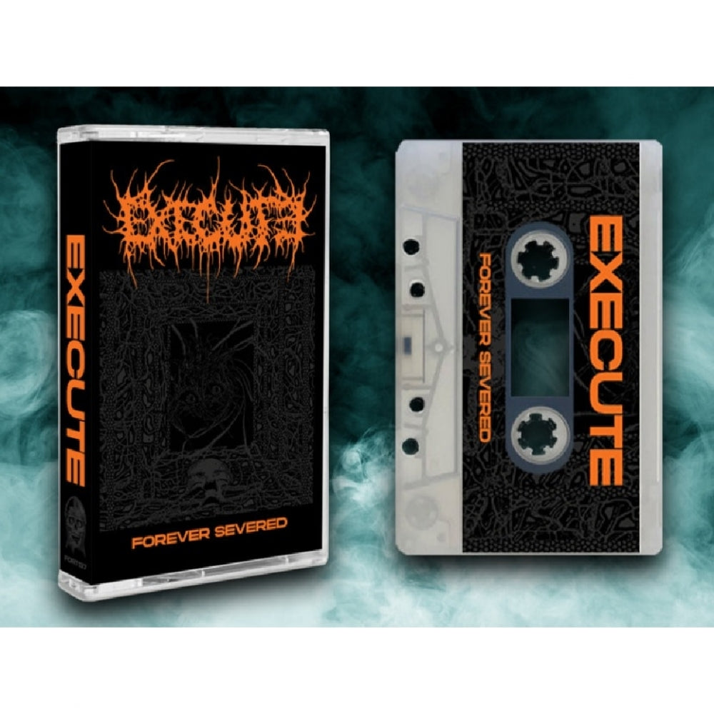 Execute - Forever Severed - TAPE - Iron Fortress Records