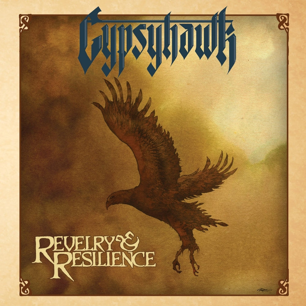 Gypsyhawk - Revelry and Resilience - LP - Metal Blade Records