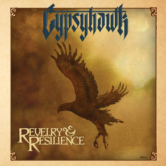 Gypsyhawk - Revelry and Resilience - LP - Metal Blade Records