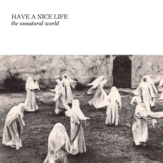 Have a Nice Life - The Unnatural World - LP Gatefold - The Flenser