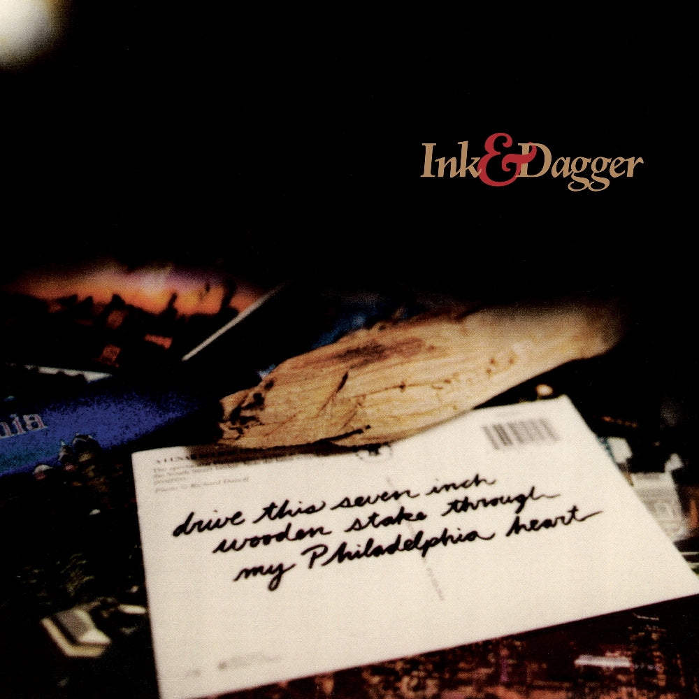 Ink & Dagger - Drive This 7 Inch Stake Through My Philadelphia Heart - LP COLORED - Trust Records