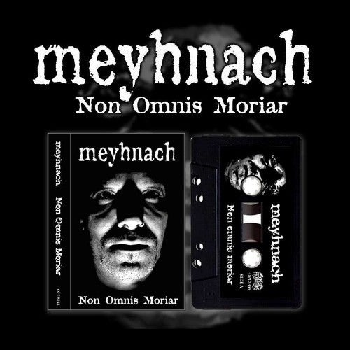 Meyhnach - Non Omnis Moriar - TAPE - Osmose Productions