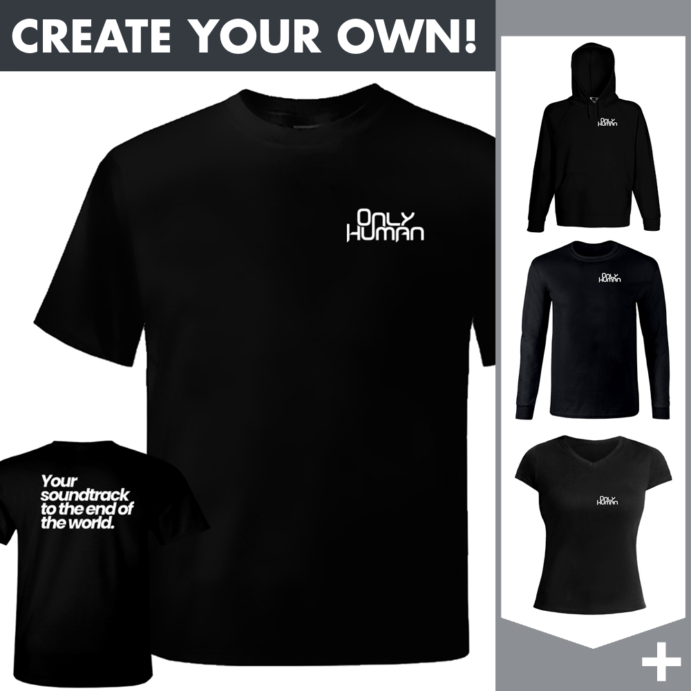 Only Human - Your Soundtrack to the End of the World - Merchandising