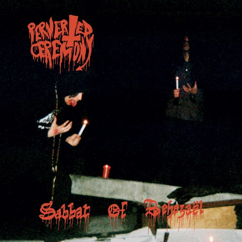 Perverted Ceremony - Sabbat of Behezaël + S/T EP - CD - NUCLEAR WAR NOW