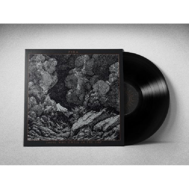 Pyra - Those Who Dwell In The Fire - LP - Immortal Frost Productions