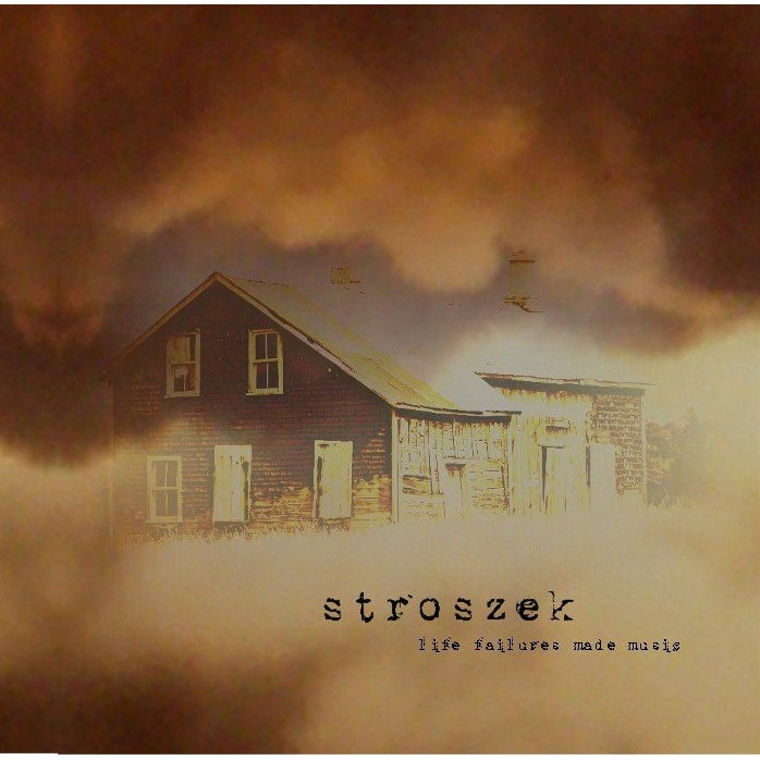 Stroszek - Life Failures Made Music - CD DIGIPAK - God Is Myth Records