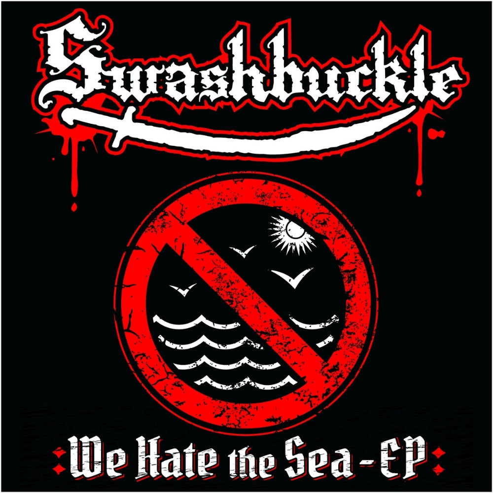 Swashbuckle - We Hate the Sea - 7 EP - Get This Right