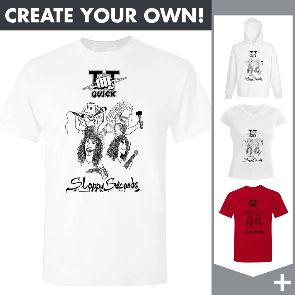 T. T. Quick - Sloppy Seconds - Merchandising
