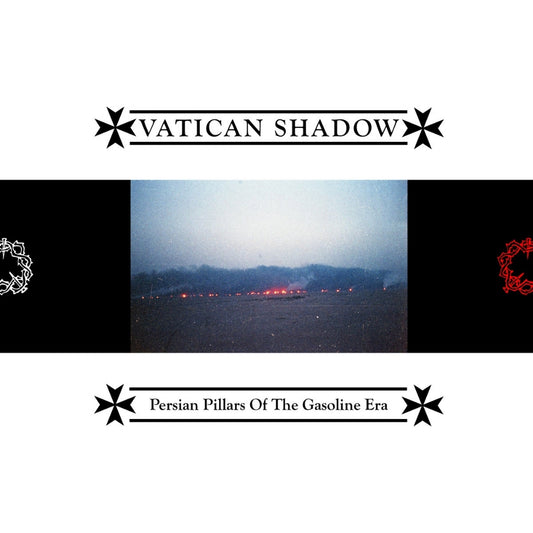 Vatican Shadow - Persian Pillars of the Gasoline Era - CD DIGIPAK - 20 Buck Spin