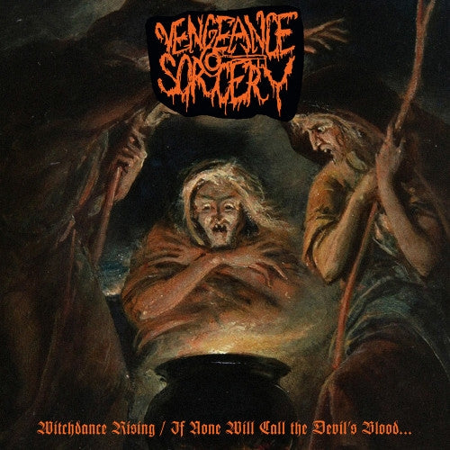Vengeance Sorcery - Witchdance Rising / If None Will Call the Devil's Blood - LP - NUCLEAR WAR NOW