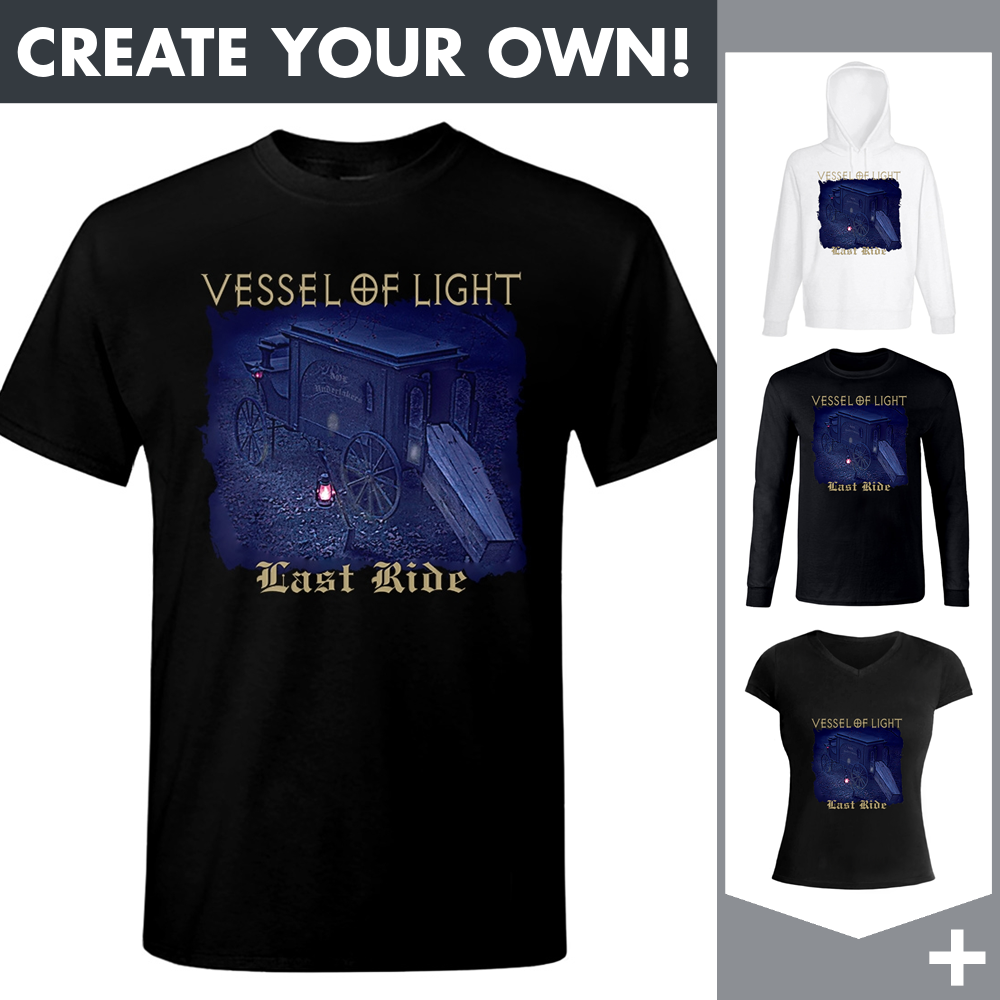 Vessel of Light - Last Ride - Merchandising