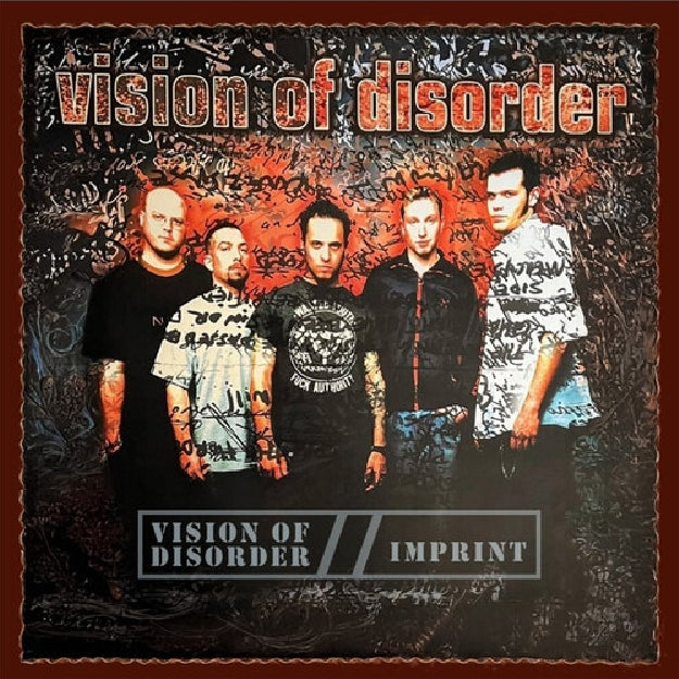 Vision of Disorder - Vision of Disorder + Imprint - DCD - Dissonance Productions