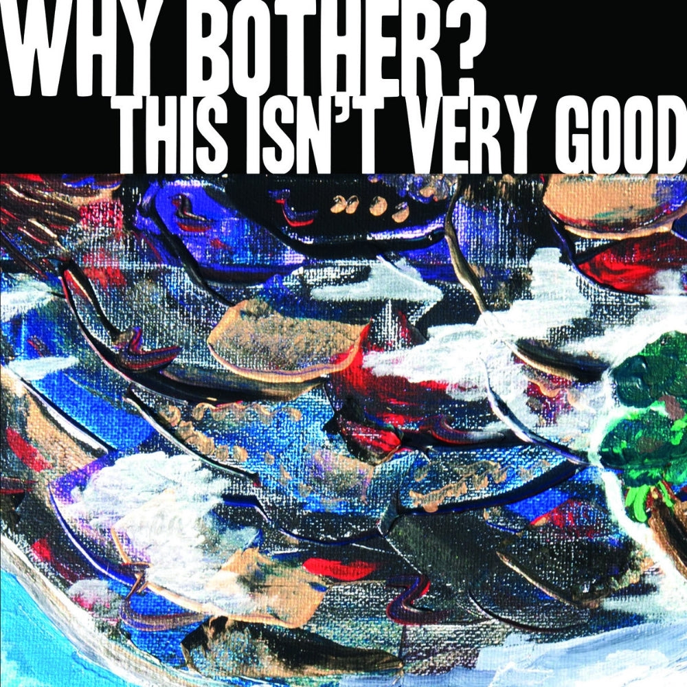 Why Bother - This Isn't Very Good - 12" EP, B side Screen - Get This Right
