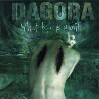 Dagoba - What Hell is about - CD