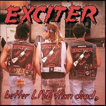 Exciter - Better live than dead - CD