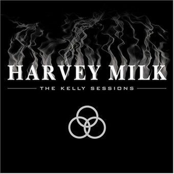 Harvey Milk - The Kelly Sessions - CD