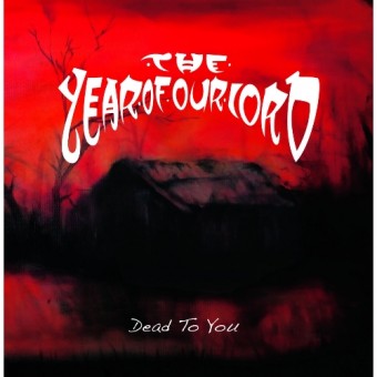The Year of Our Lord - Dead To You - CD
