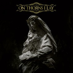 On Thorns I Lay - On Thorns I Lay - LP Gatefold Colored + Digital